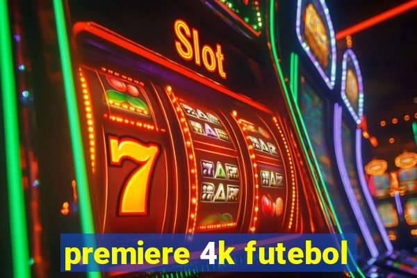 premiere 4k futebol